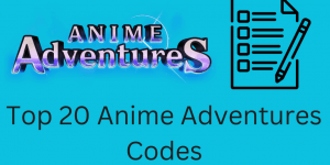 Top 20 Anime Adventures Codes - Unlock Free Rewards and Boost Your Power