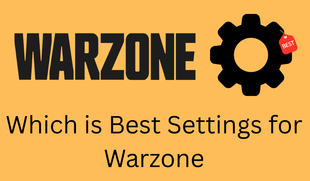 Which is Best Settings for Warzone