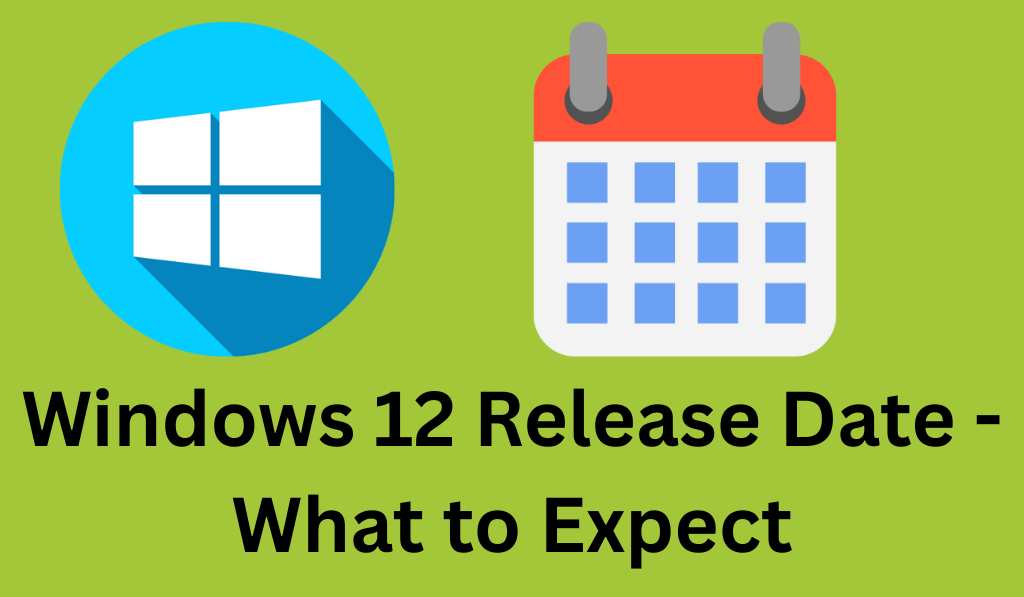Windows 12 Release Date - What to Expect - Complete Details