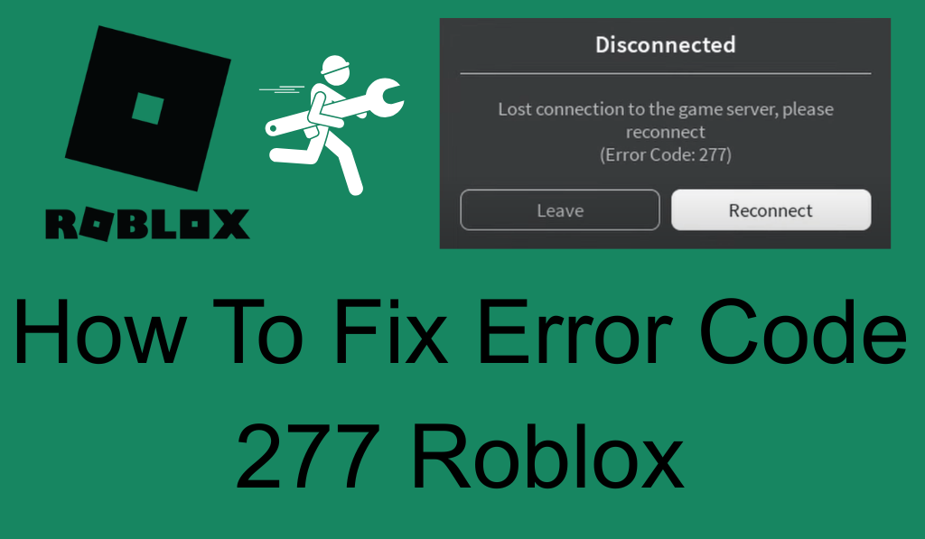 How To Fix Error Code 277 Roblox