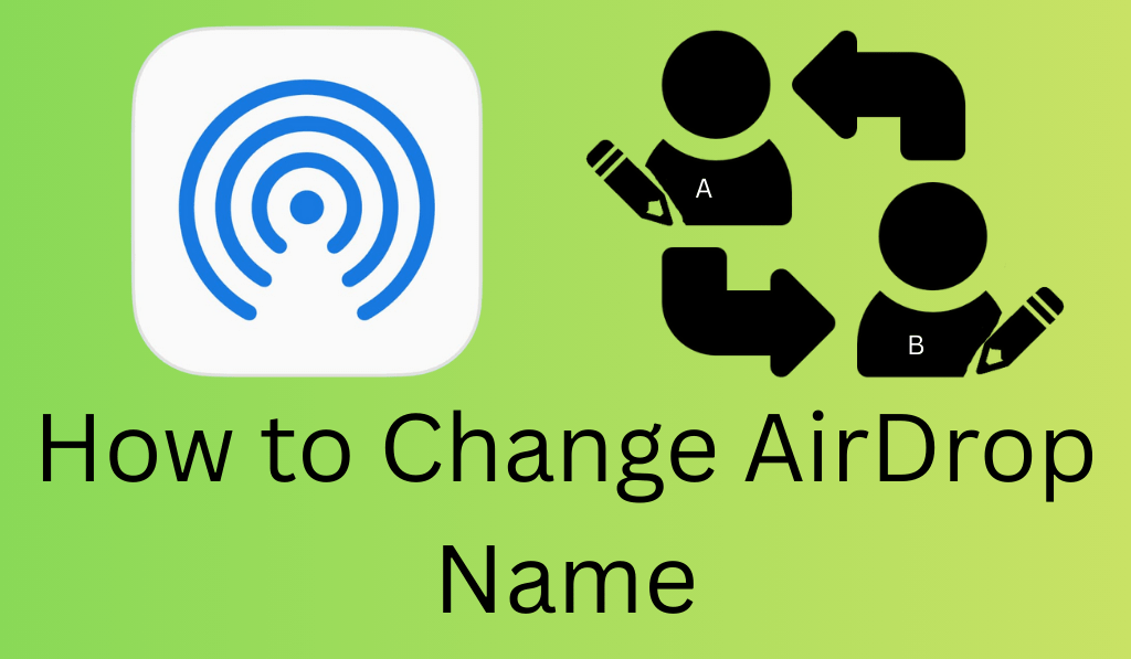 How to Change AirDrop Name - Best 2 Ways