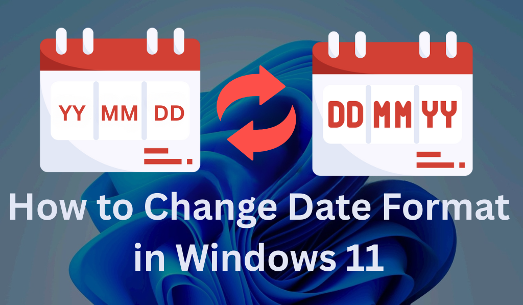 How to Change Date Format in Windows 11 - 5 Easy Steps