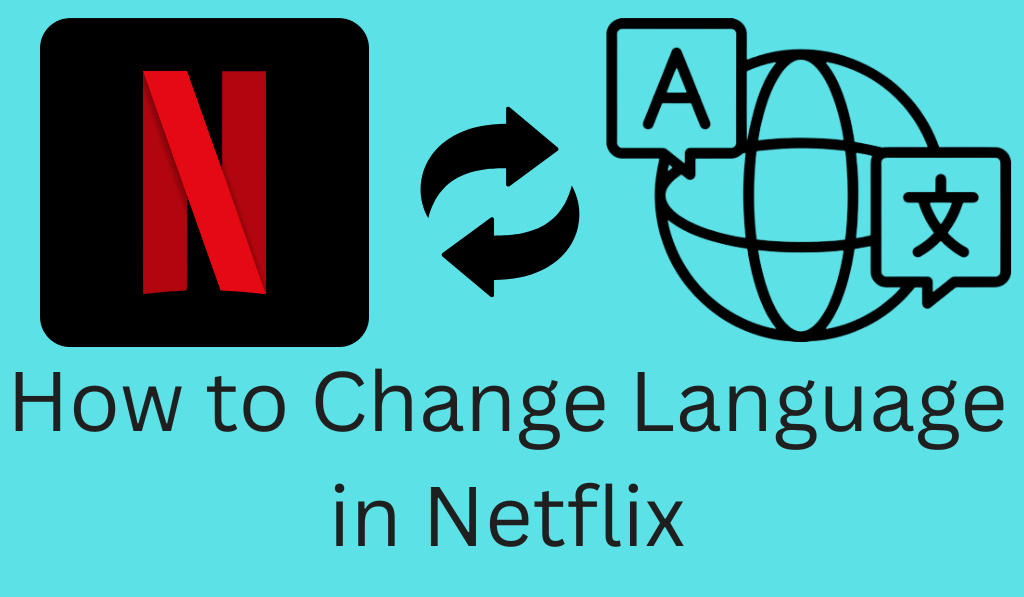 How to Change Language in Netflix - On Android/ iPhone / Smart Tv & Computer - 4 Main Ways