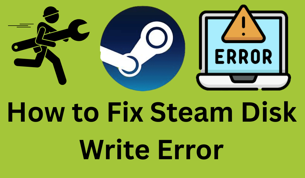 How to Fix Steam Disk Write Error - 7 Easy Steps