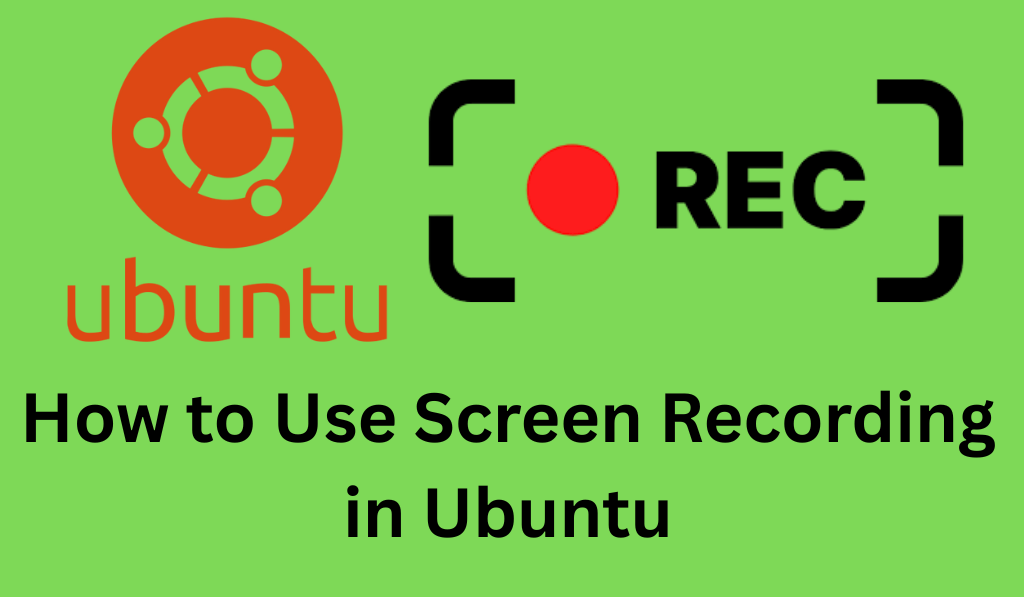 How to Use Screen Recording in Ubuntu