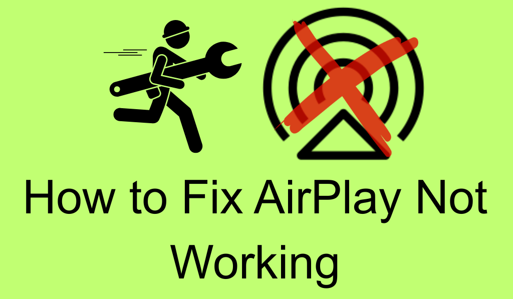 How to Fix AirPlay Not Working - 8 Fixes