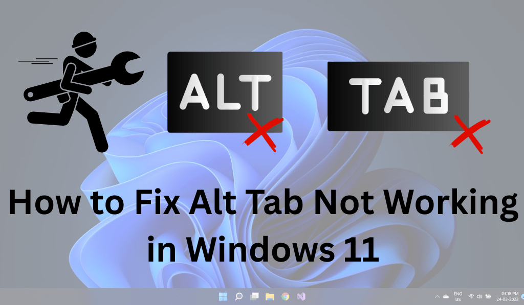 How to Fix Alt Tab Not Working in Windows 11