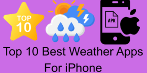 Top 10 Best Weather Apps For iPhone