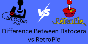 Difference Between Batocera vs RetroPie - 6 Key Differences