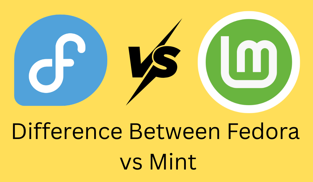 Difference Between Fedora vs Mint