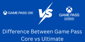 Difference Between Game Pass Core vs Ultimate