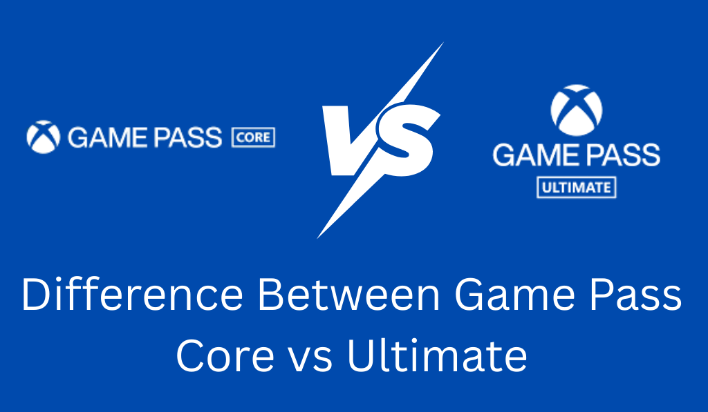 Difference Between Game Pass Core vs Ultimate
