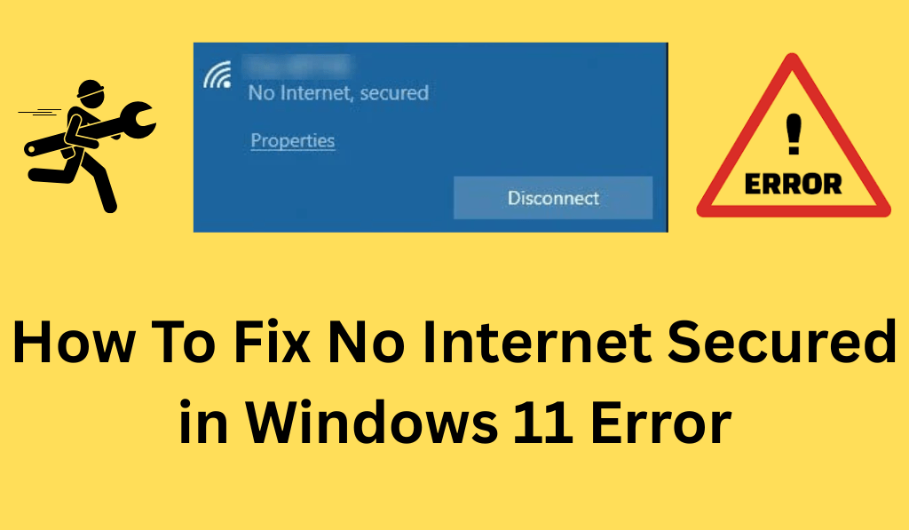 How To Fix No Internet Secured in Windows 11 Error