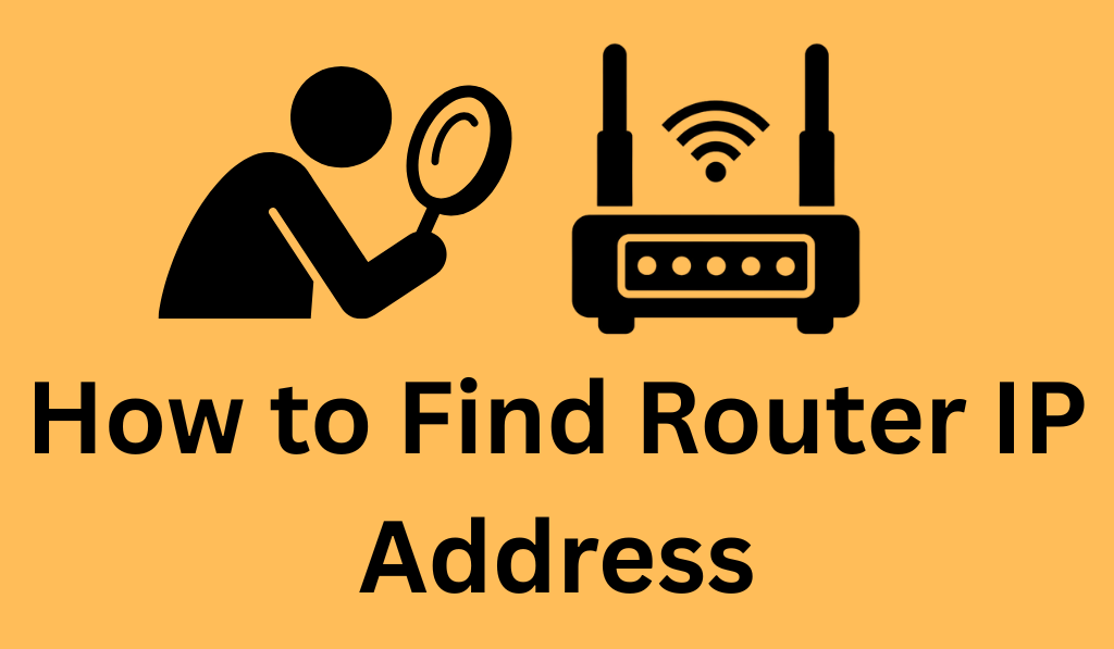 How to Find Router IP Address - 4 Easy Methods