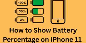 How to Show Battery Percentage on iPhone 11 - 4 Easy Methods