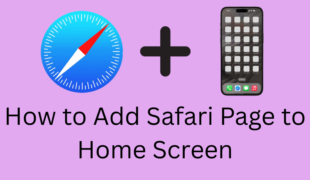 How to Add Safari Page to Home Screen - 5 Easy Steps