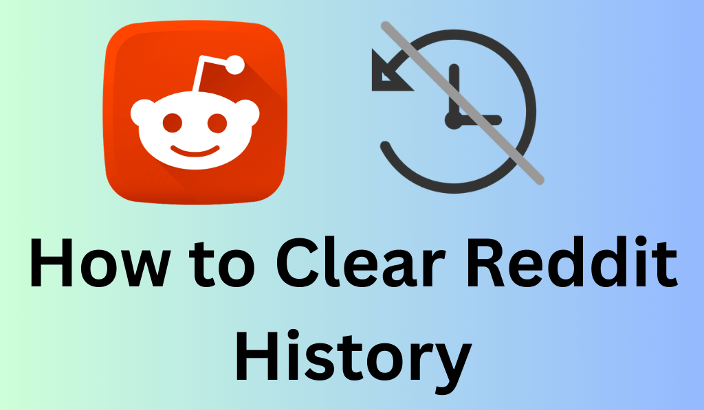 How to Clear Reddit History