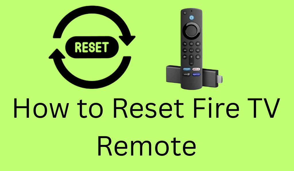 How to Reset Fire TV Remote - 3 Easy Ways