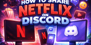 How to Share Netflix on Discord