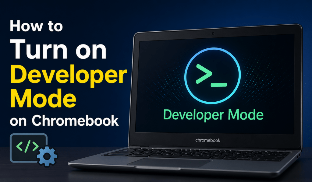 How to Turn on Developer Mode on Chromebook