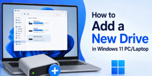 How to Add a New Drive in Windows 11 PC/Laptop