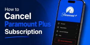 How to Cancel Paramount Plus Subscription