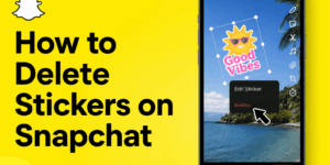 how to delete stickers on snapchat