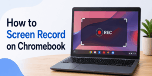 How to Screen Record on Chromebook