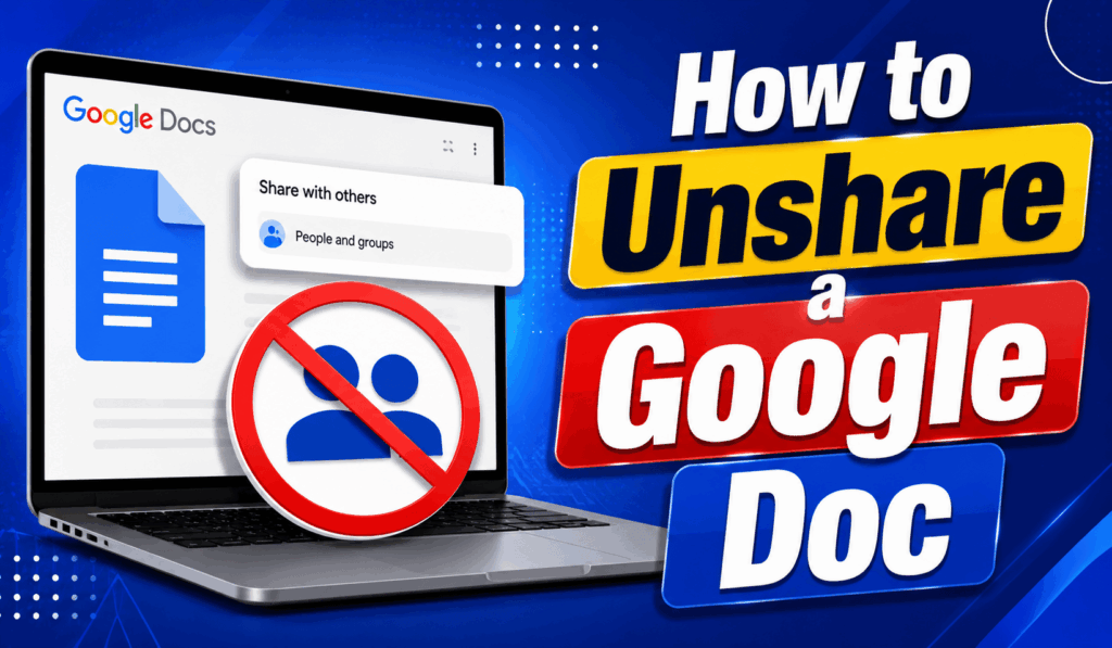 How to Unshare a Google Doc